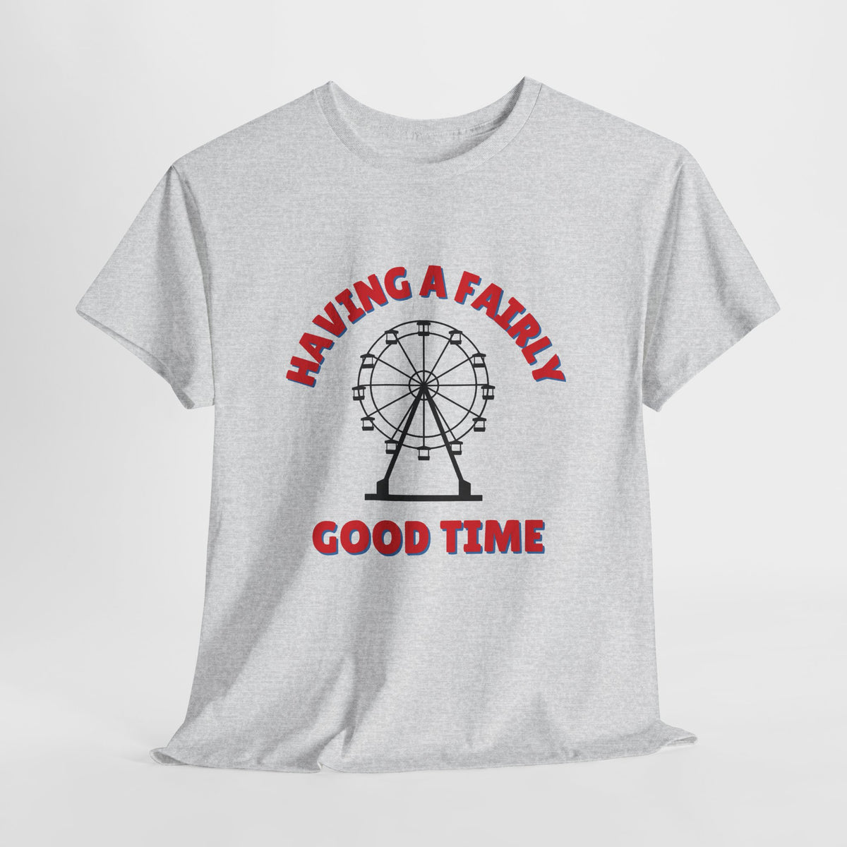 Having A Fairly Good Time // Ferris Wheel Good Time Punny Unisex Heavy Cotton Tee