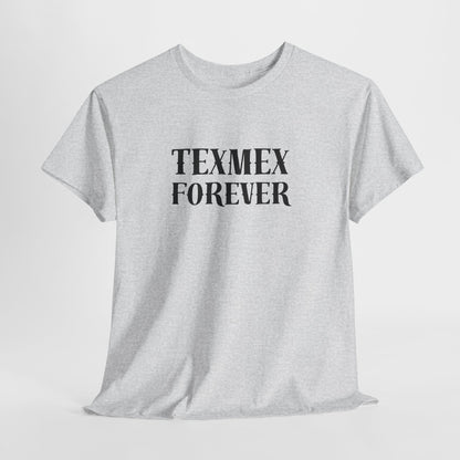 TexMex Forever Unisex Heavy Cotton Tee - Casual Style T-Shirt for Food Lovers