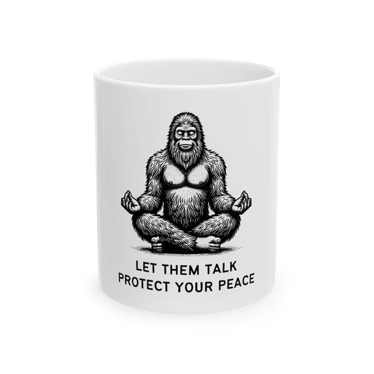 Let Them Talk, Protect Your Peace // Ceramic Mug, (11oz, 15oz)