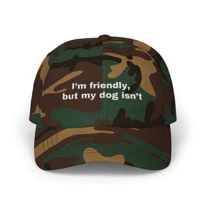 I'm friendly, but my dog isn't // Classic Dad Cap