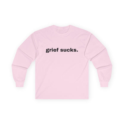 Grief Sucks // Unisex Ultra Cotton Long Sleeve Tee