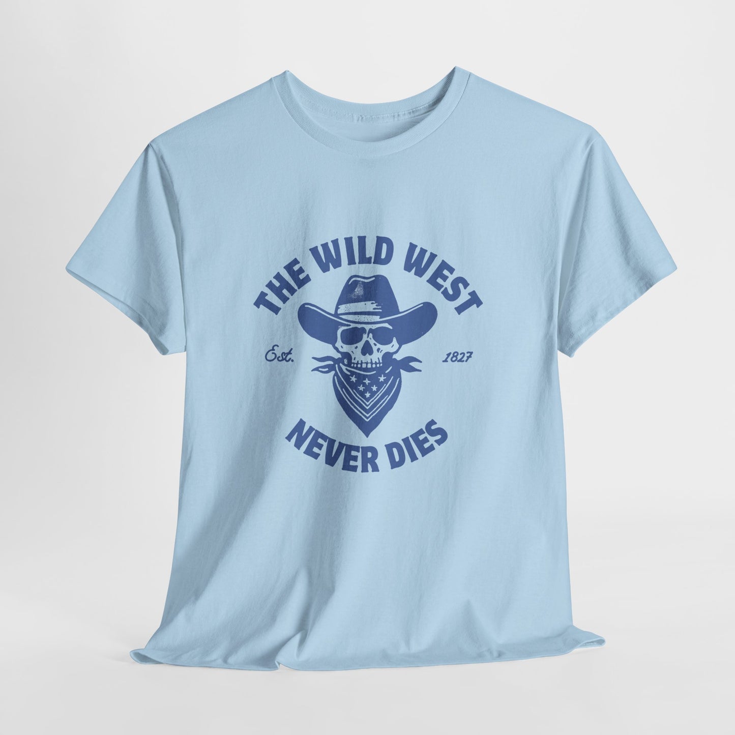 The Wild West Never Dies Unisex Heavy Cotton Tee