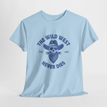 The Wild West Never Dies Unisex Heavy Cotton Tee