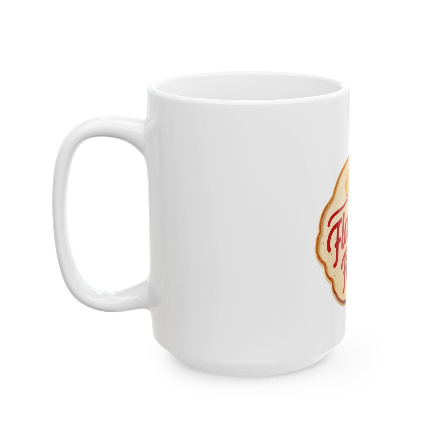 Flapjack Friday // Ceramic Mug, (11oz, 15oz)