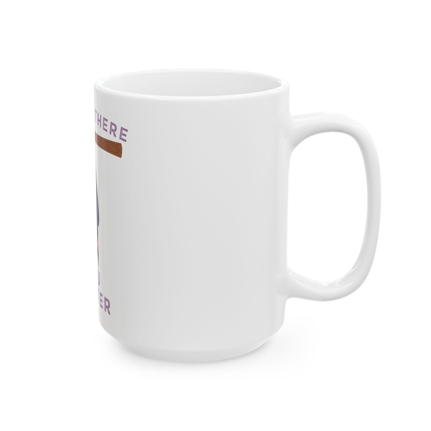 You Matter Bat // Ceramic Mug, (11oz, 15oz)