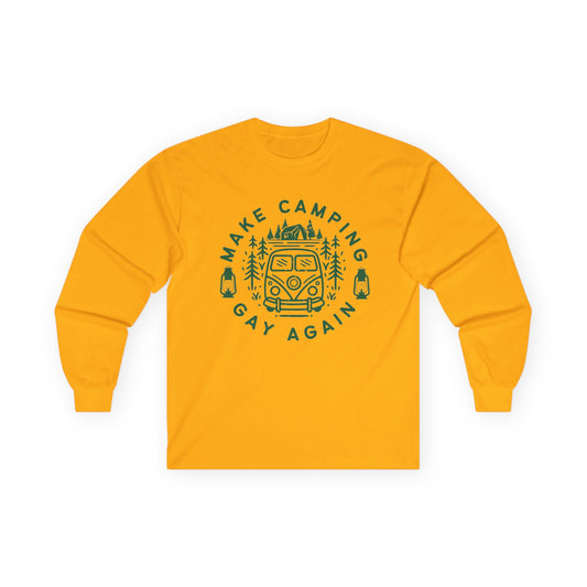 Make Camping Gay Again // Long Sleeve Tee - Unisex Ultra Cotton Shirt for Outdoor Enthusiasts