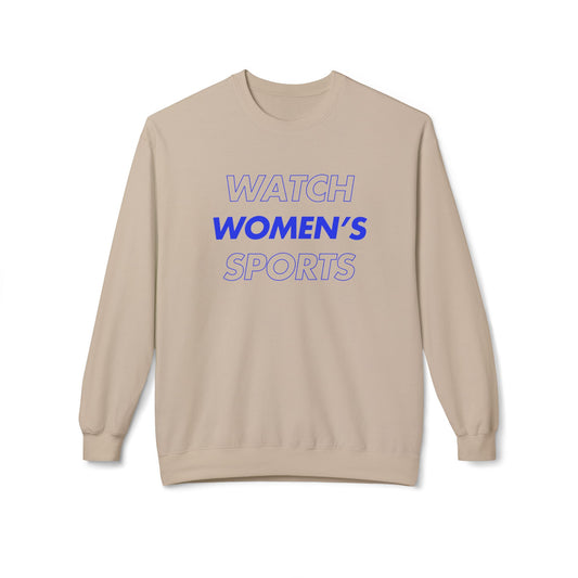 Watch Women's Sports // Unisex Midweight Softstyle Fleece Crewneck Sweatshirt
