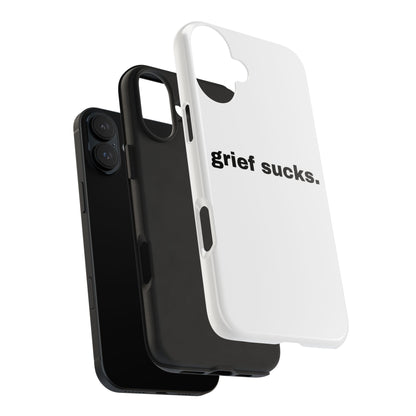 Grief Sucks // Phone Case