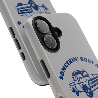 Somethin' Bout a Truck // Phone Case