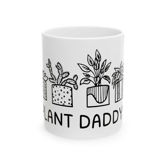 Plant Daddy // Ceramic Mug, (11oz, 15oz)