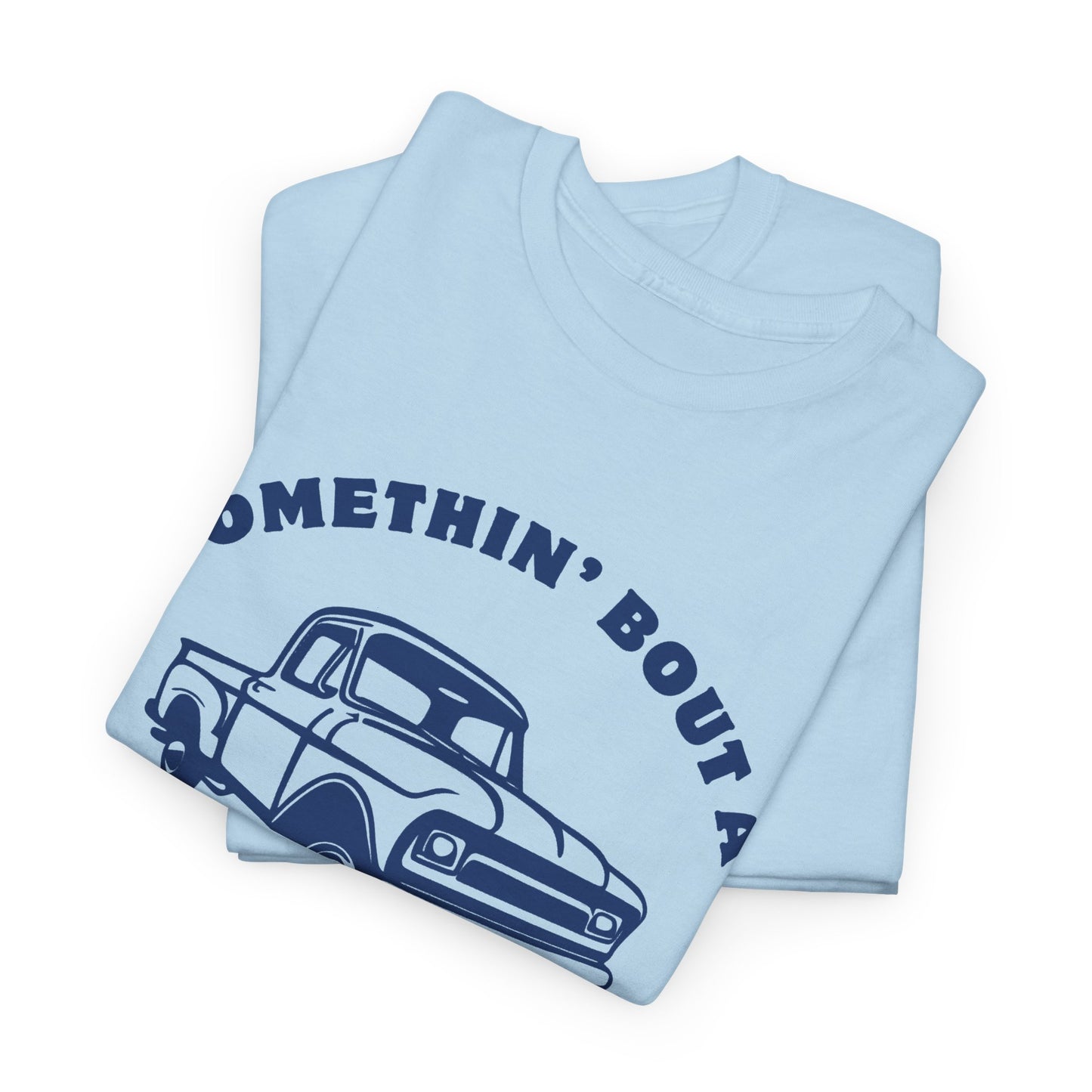 Somethin' Bout a Truck - Navy Pickup // Unisex Heavy Cotton Tee - Perfect for Truck Lovers