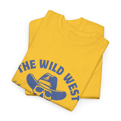 The Wild West Never Dies Unisex Heavy Cotton Tee