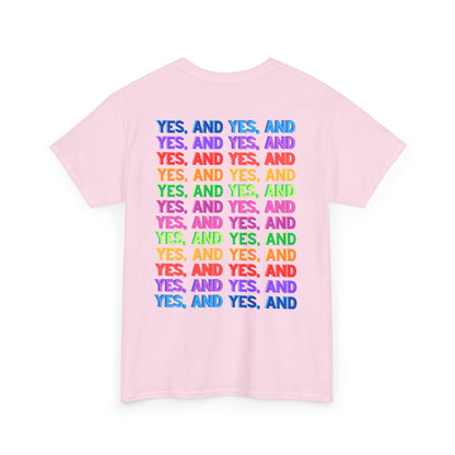Improv, Multi Color "Yes, And" Double-sided // Colorful Affirmation Unisex Heavy Cotton Tee