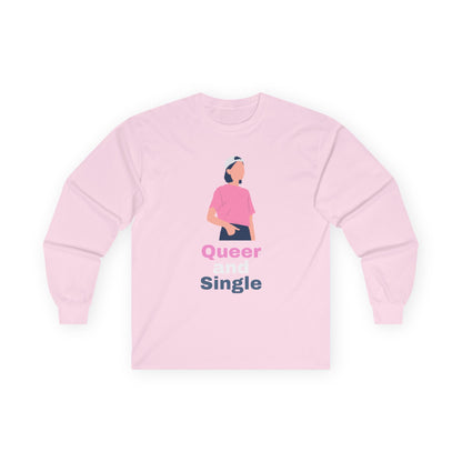 Queer and Single // Unisex Ultra Cotton Long Sleeve Tee