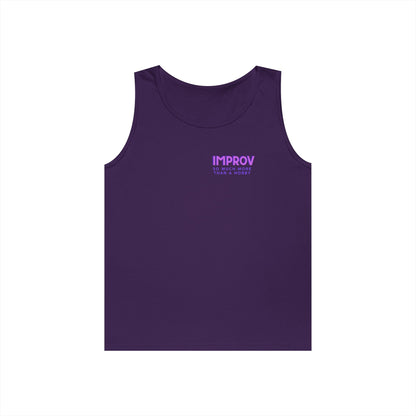 Improv, "Yes, And" Double-sided // Vibes Unisex Heavy Cotton Tank Top