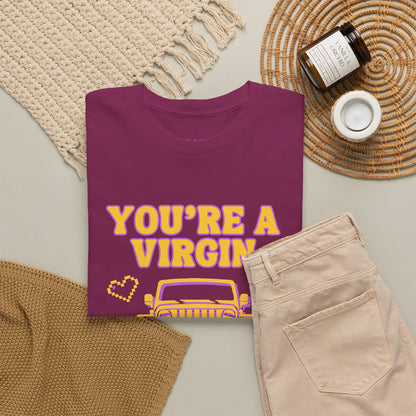 You're a Virgin Who Can't Drive // Unisex Heavy Cotton Tee