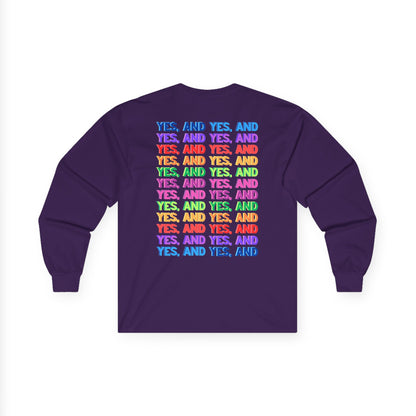 Improv, "Yes, And" Double-sided // Enthusiast Long Sleeve Tee