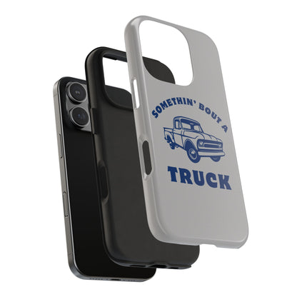 Somethin' Bout a Truck // Phone Case