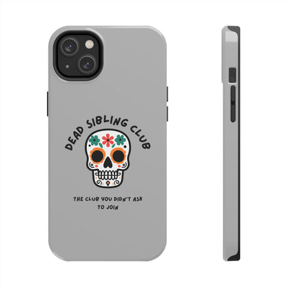 The Club You Didn't Ask to Join - Dead Sibling // Phone Case