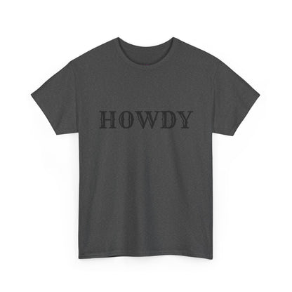 Howdy & Adios  // Unisex Heavy Cotton Tee - Casual Statement Shirt