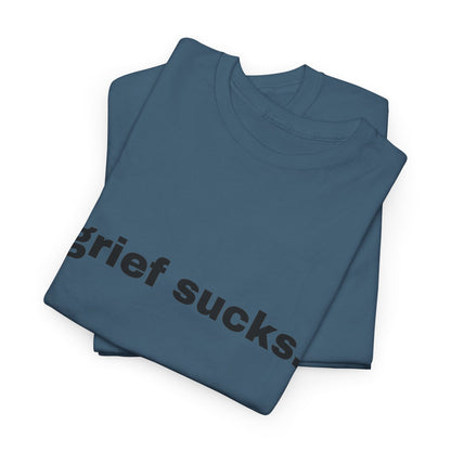 Grief Sucks // Short Sleeve Tee