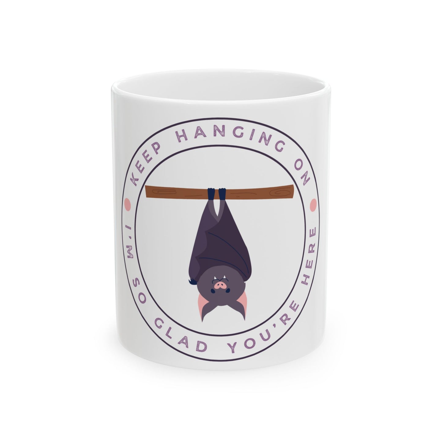 Keep Hanging On Bat // Ceramic Mug, (11oz, 15oz)