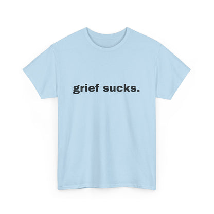 Grief Sucks // Short Sleeve Tee