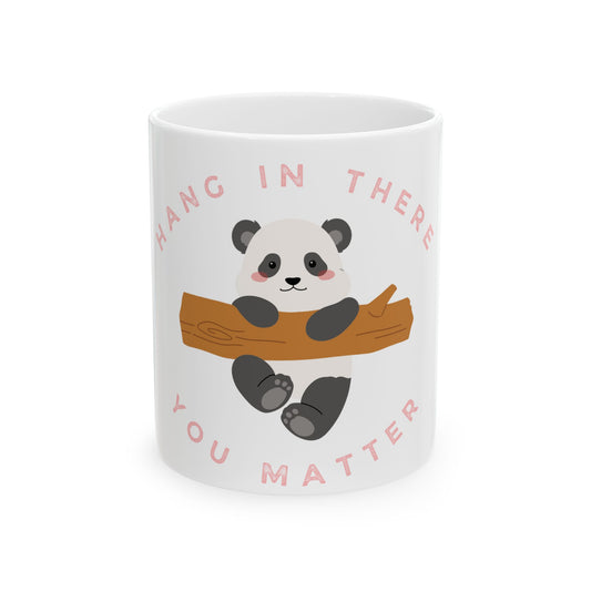 You Matter Panda // Ceramic Mug, (11oz, 15oz)