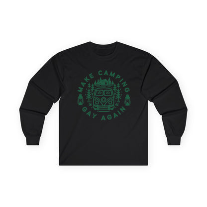 Make Camping Gay Again // Long Sleeve Tee - Unisex Ultra Cotton Shirt for Outdoor Enthusiasts