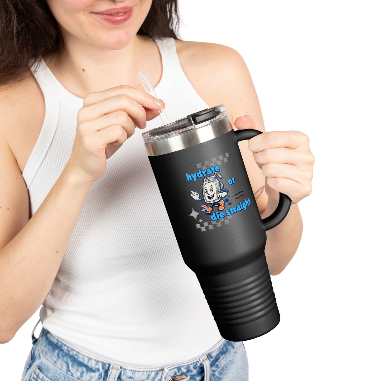 Hydrate or Die Straight // Fun Hydration Insulated Travel Mug - 40oz, Perfect for On-the-Go Drinks!