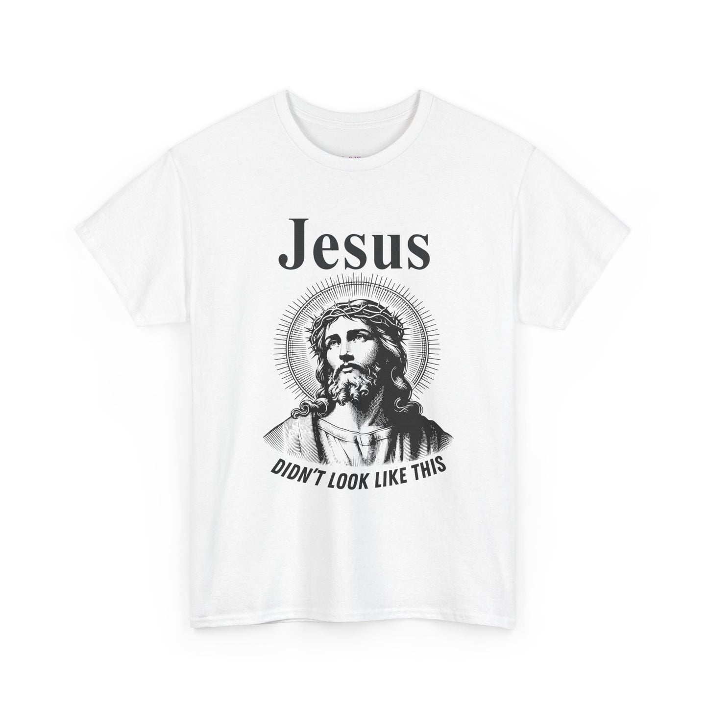 Religious Humor Unisex Heavy Cotton Tee - "Jesus Didn't Look Like This"