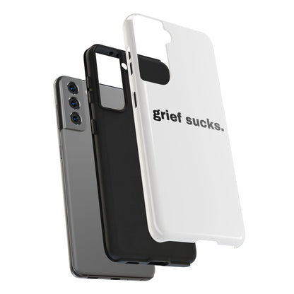 Grief Sucks // Phone Case