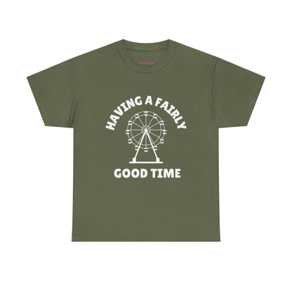 Having A Fairly Good Time // Ferris Wheel Good Time Punny Unisex Heavy Cotton Tee