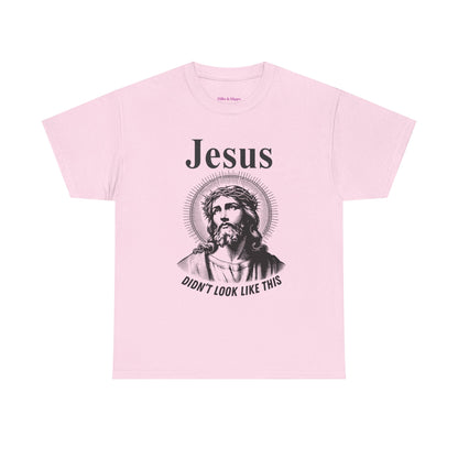 Religious Humor Unisex Heavy Cotton Tee - "Jesus Didn't Look Like This"