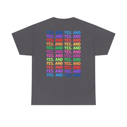 Improv, Multi Color "Yes, And" Double-sided // Colorful Affirmation Unisex Heavy Cotton Tee