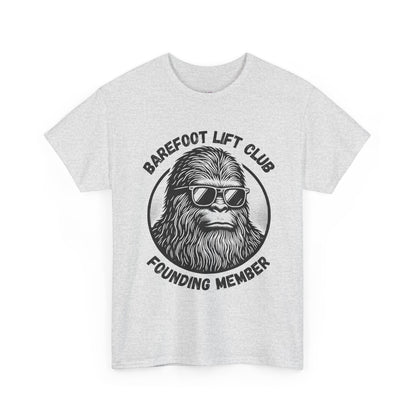 Bigfoot Founding Member of the Barefoot Lift Club // Unisex Heavy Cotton Tee - Founding Member Sasquatch Design