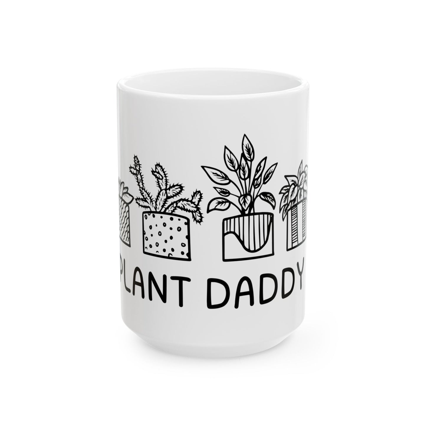 Plant Daddy // Ceramic Mug, (11oz, 15oz)