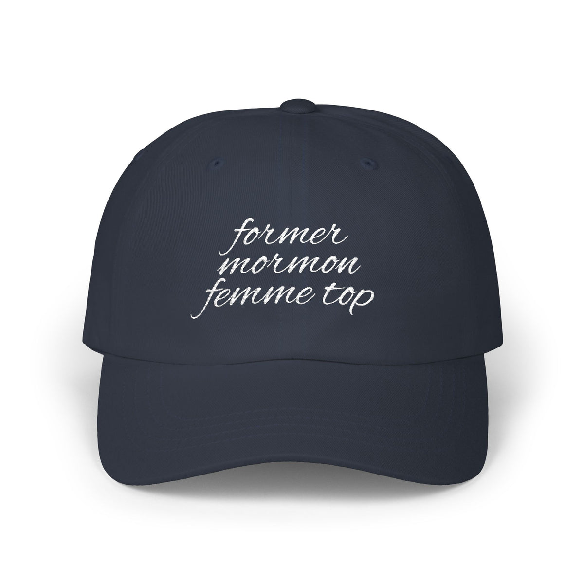 Former Mormon Femme Top // Classic Dad Cap