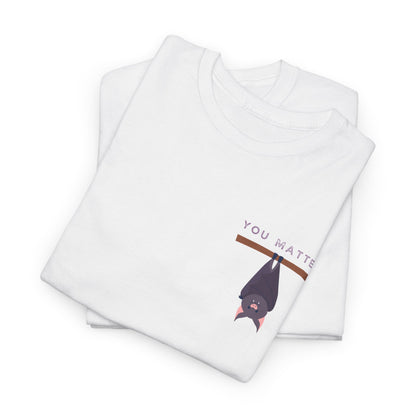Keep Hangin' On - Bat // Inspirational Unisex Heavy Cotton Tee - 'You Matter' & 'Keep Hanging On' Design