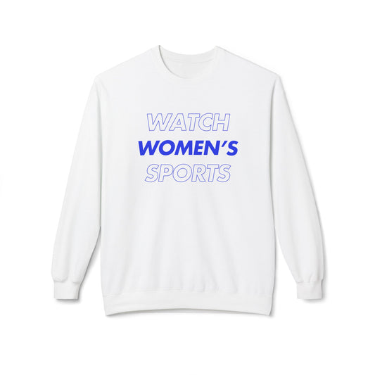 Watch Women's Sports // Unisex Midweight Softstyle Fleece Crewneck Sweatshirt