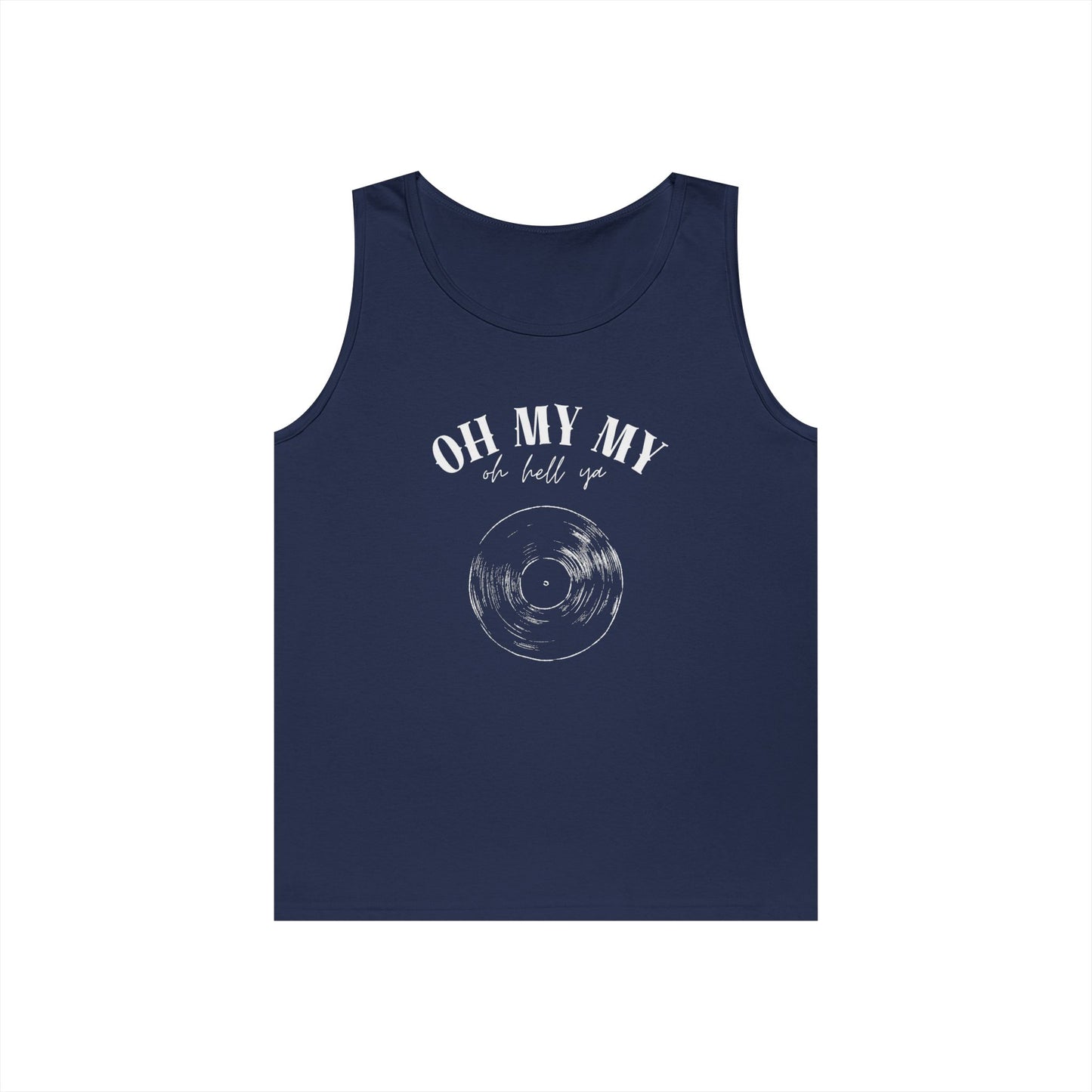 Oh My My Cool Vinyl Record // Unisex Heavy Cotton Tank Top - Graphic Tee