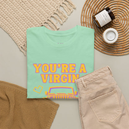 You're a Virgin Who Can't Drive // Unisex Heavy Cotton Tee