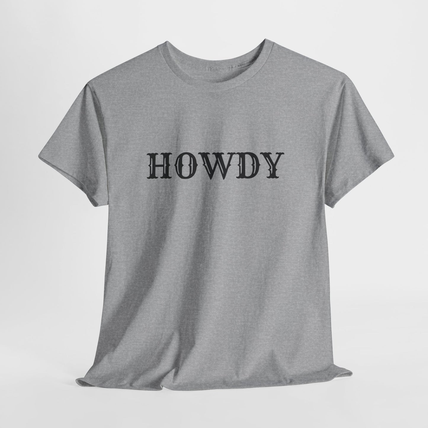 Howdy & Adios  // Unisex Heavy Cotton Tee - Casual Statement Shirt