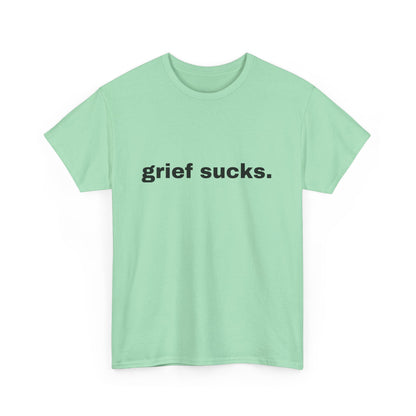 Grief Sucks // Short Sleeve Tee