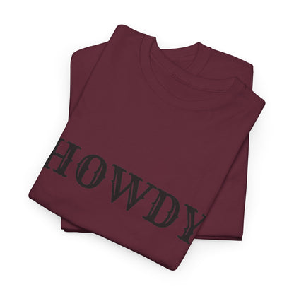 Howdy & Adios  // Unisex Heavy Cotton Tee - Casual Statement Shirt