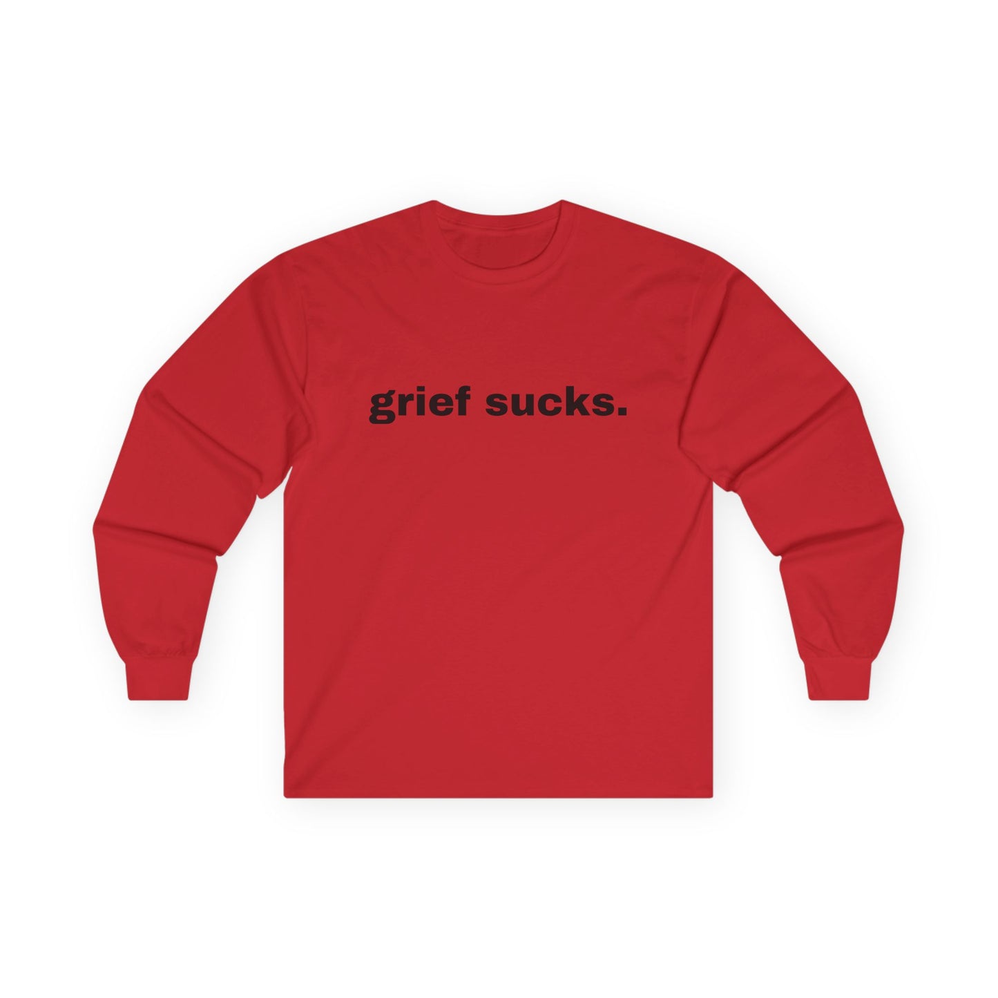 Grief Sucks // Unisex Ultra Cotton Long Sleeve Tee