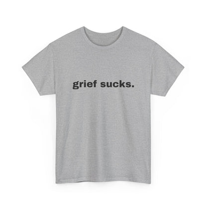 Grief Sucks // Short Sleeve Tee