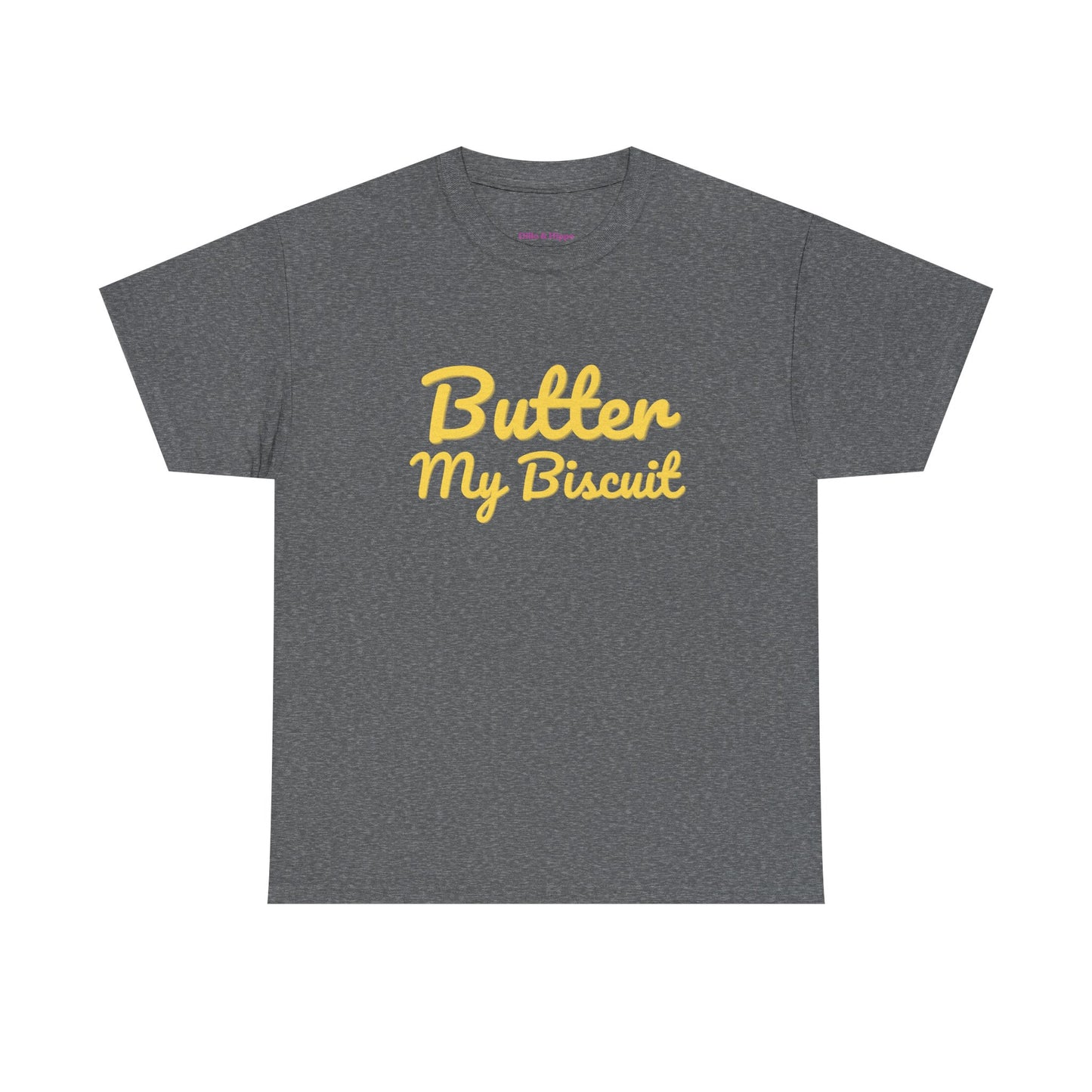 Butter My Biscuit Unisex Heavy Cotton Tee - Fun & Playful Graphic T-Shirt