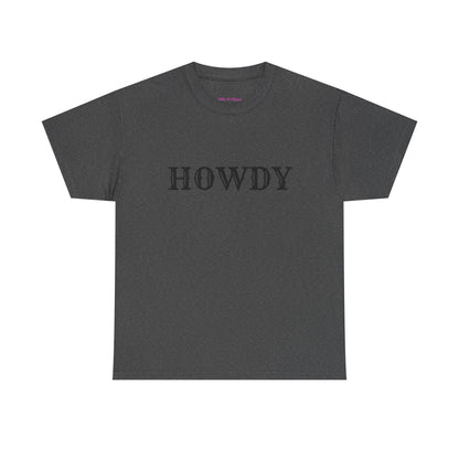 Howdy & Adios  // Unisex Heavy Cotton Tee - Casual Statement Shirt