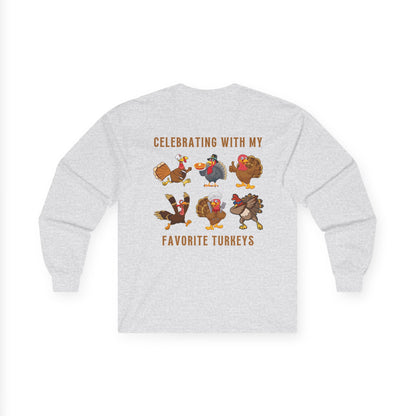 Friendsgiving with My Favorite Turkeys // Unisex Ultra Cotton Long Sleeve Tee